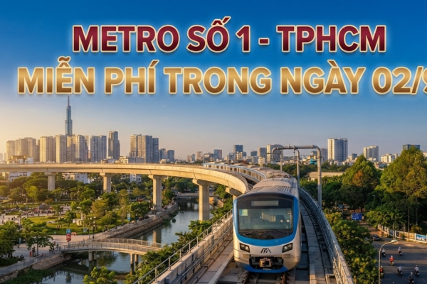 Đi tuyến METRO SỐ 1 - TPHCM  miễn phí trong ngày 02/9