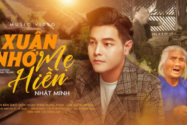 Ca sĩ Quách Nhật Minh – Xuân nhớ mẹ hiền