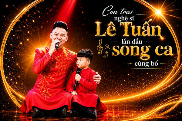 Con trai nghệ sĩ Lê Tuấn lần đầu lên sân khấu cùng bố