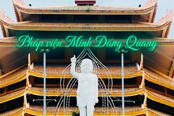 Kỳ 1: Pháp viện Minh Đăng Quang