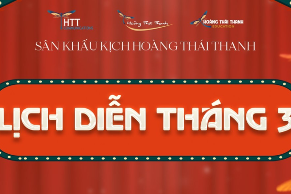 SK HOÀNG THÁI THANH & LỊCH DIỄN THÁNG 3