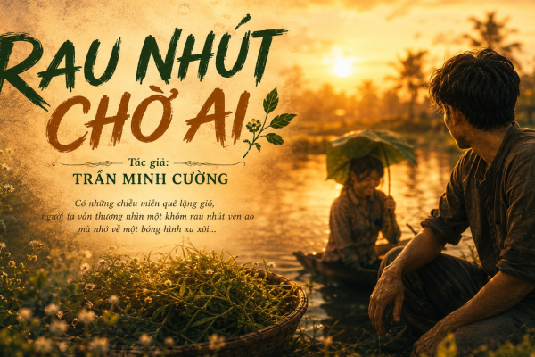 Rau nhút chờ ai?