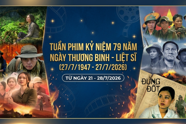 Tuần phim Kỷ niệm 79 năm Ngày Thương binh - Liệt sĩ